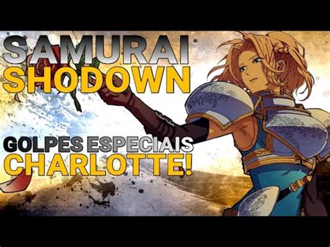 Samurai Shodown Golpes Especiais Charlotte Direto Do Ps Youtube