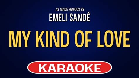 Emeli Sande My Kind Of Love Karaoke Version Youtube