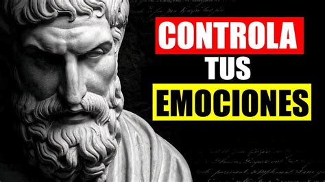 Como CONTROLAR Tus EMOCIONES Desde El ESTOICISMO 5 REGLAS ESTOICAS