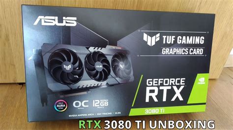NVIDIA ASUS TUF RTX 3080 TI UNBOXING - YouTube