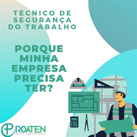 Porque Minha Empresa Precisa Ter Um Técnico De Segurança Do Trabalho