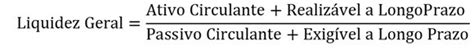 Liquidez corrente e geral o que são como calcular índices e exemplo