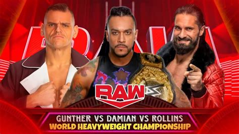 Damian Priest Vs Seth Rollins Vs Gunther World Heavyweight Title Full