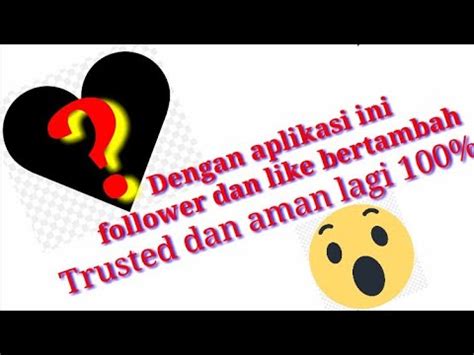 Cara Menambah Follower Dan Like Dengan Aplikasi 100 Aman Trusted