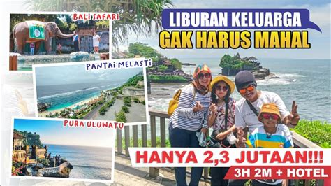 Paket Liburan Murah Ke Bali Untuk Keluarga Selama Hari Malam Hemat