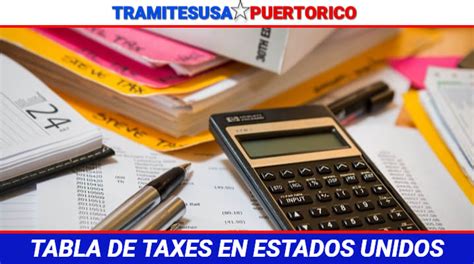 Tabla De Taxes En Estados Unidos Gu A Completa