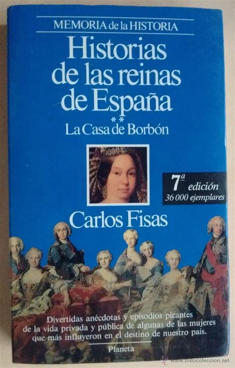 Historia De Las Reinas De Espa A La Casa Borb Vendido En Venta