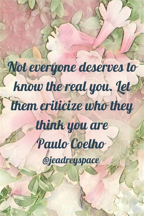 Not Everyone Deserves To Know The Real You