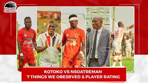 Asante Kotoko News Kotoko Nsoatreman Sad Defeat Things We