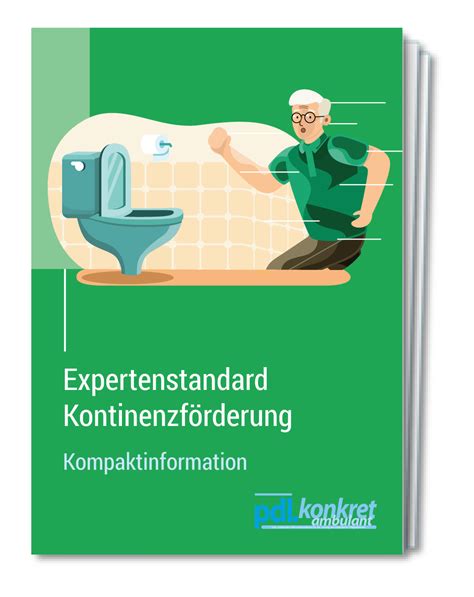 Expertenstandard Förderung der Harnkontinenz in der Pflege Kompakt