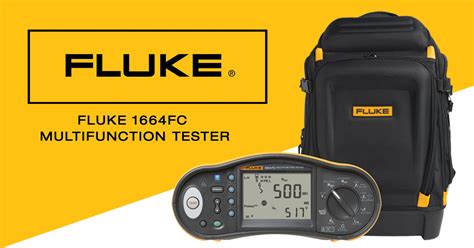 Save Time, Money, And Your Reputation With Fluke’s Multifunction Tester ...