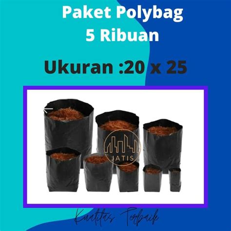 POLIBAG TANAM POLYBAG PLASTIK PAKET 5 RIBU POT TANAMAN Lazada Indonesia