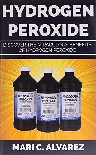 Hydrogen Peroxide Discover The Miraculous Benefits Of Hydrogen