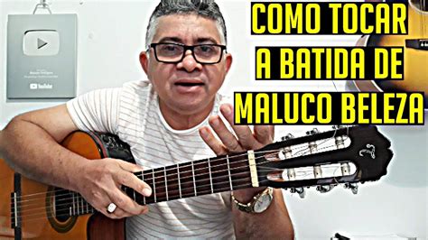 Como Tocar A Batida Da Musica Maluco Beleza Raul Seixas Youtube