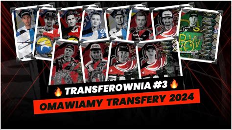 LIVE PRAWDA ŻUŻLA TRANSFEROWNIA 3 OMAWIAMY TRANSFERY 2024