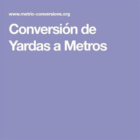 Conversión de Yardas a Metros Crafty Metric conversions