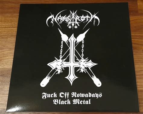 Nargaroth Fuck Off Nowadays Black Metal Gr Vinyl Discogs