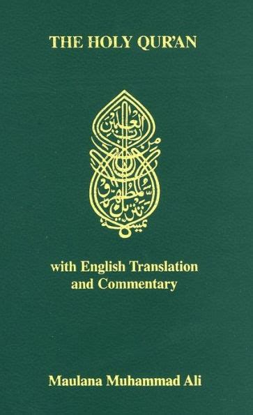 The Holy Quran Arabic Text English Translation And Commentary By Maulana Muhammad Ali Maulana