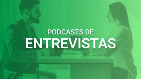 Los Mejores Podcasts De Entrevistas Ivoox Blog