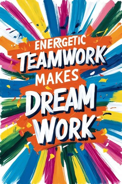 Motivational Teamwork Makes Dream Work Images For Office Inspiration