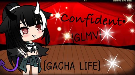 Confident Gacha Life Glmv Youtube