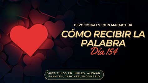 D A C Mo Recibir La Palabra De Dios John Macarthur Youtube