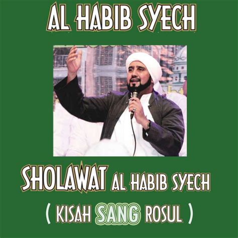 Sholawat Al Habib Syech Kisah Sang Rosul Album By Al Habib Syech