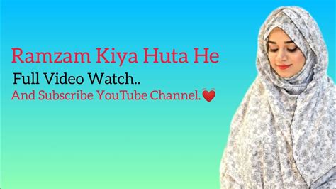 Ramzan Kiya Huta He Youtube