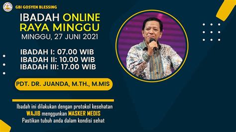 Ibadah Online Service Gosyen Blessing Juni I Pdt Dr Juanda M