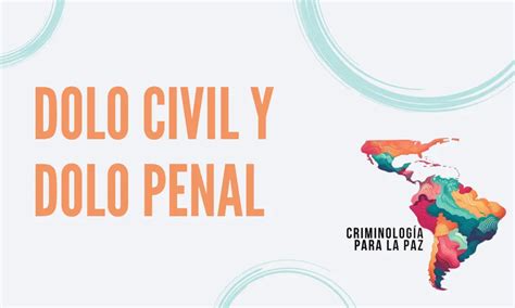 Dolo Penal Y Dolo Civil