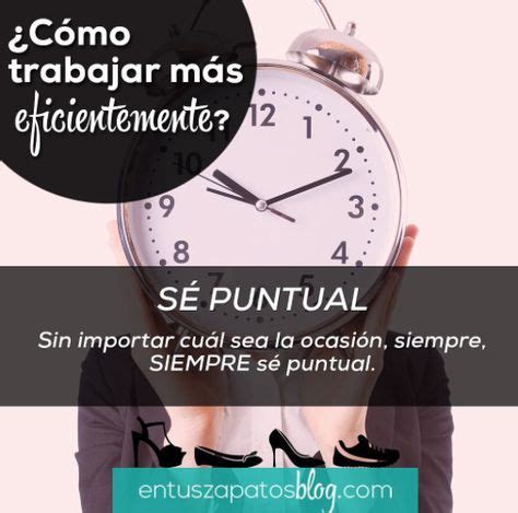 Ideas De Puntualidad Y Asistencia Frases Sobre La Puntualidad La