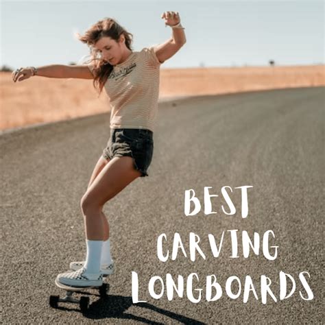 Ultimate Review Of The Best Carving Longboards In 2022