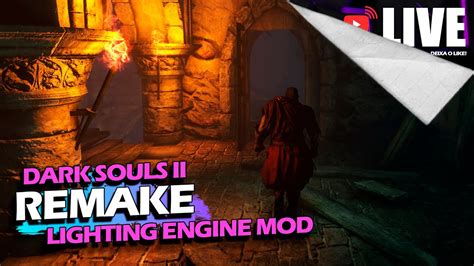 Dooubebeu Dark Souls Remake Feito Mod Ds Lighting Engine