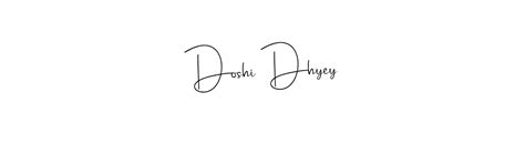 88 Doshi Dhyey Name Signature Style Ideas Special Esignature