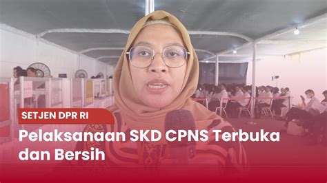 Tvr Setjen Dpr Ri Pelakasanaan Skd Cpns Terbuka Dan Bersih