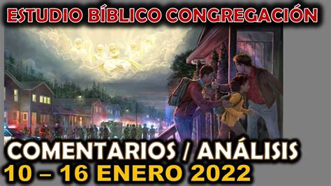 Comentarios Estudio B Blico De La Congregaci N Enero Youtube