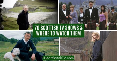 70 Scottish TV Shows & Where to Watch Them - I Heart British TV