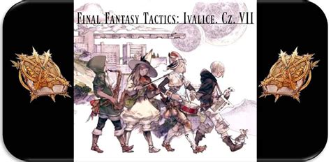 Final Fantasy Tactics Ivalice Rozdział siódmy