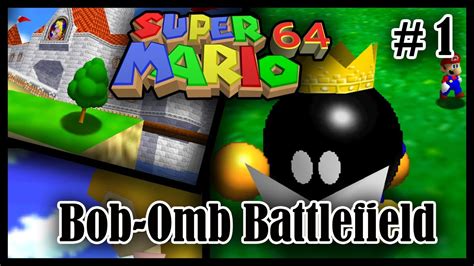 Super Mario 64 Guide Guía 1 Bob Omb Battlefield 3 Stars Youtube