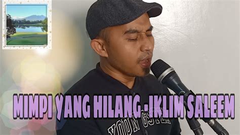 Mimpi Yang Hilang Iklim Cover By Fuad Ilmi Youtube