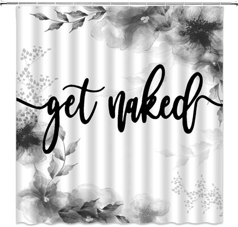 Get Naked Shower Curtain Gray Watercolor Flower Leaf Black Funny Quotes Get Naked Creative