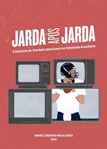 Jarda Após Jarda A história do futebol americano na televisão