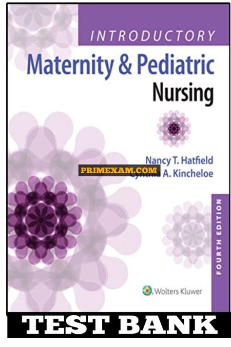 Introductory Maternity And Pediatric Nursing 4th Edition Hatfield Test