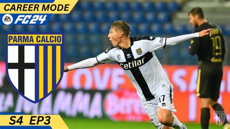 FOR HIS HATTRICK FC 24 PARMA CAREER MODE S4 EP3 YouTube