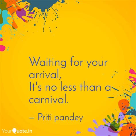 Waiting For Your Arrival Quotes Writings By Priti Pandey