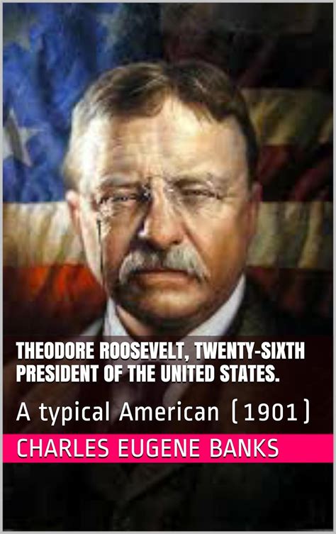 Amazon Theodore Roosevelt Twenty Sixth President Of The United