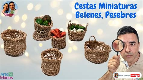 C Mo Hacer Cestas Miniaturas Para Belenes Pesebres Y Maquetas F Cil