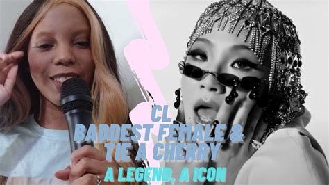 CL THE BADDEST FEMALE Tie A Cherry MV REACTIONS YouTube