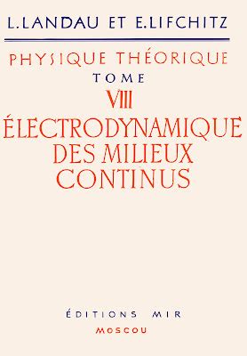 Physique theorique Tome 8 Électrodynamique des milieux continus