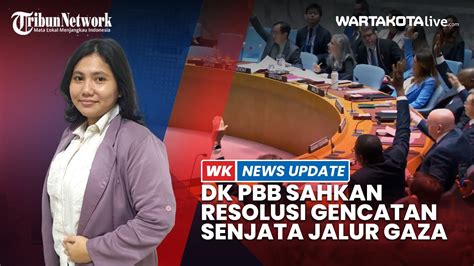 As Pilih Abstain Dk Pbb Akhirnya Sahkan Resolusi Gencatan Di Jalur